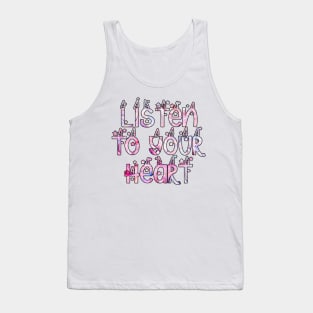 Listen to your heart pink unicorn ice cream Tank Top